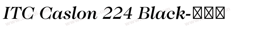 ITC Caslon 224 Black字体转换